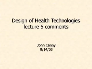 Design of Health Technologies lecture 5 comments