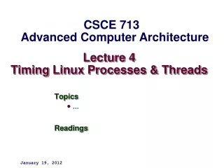 Lecture 4 Timing Linux Processes &amp; Threads