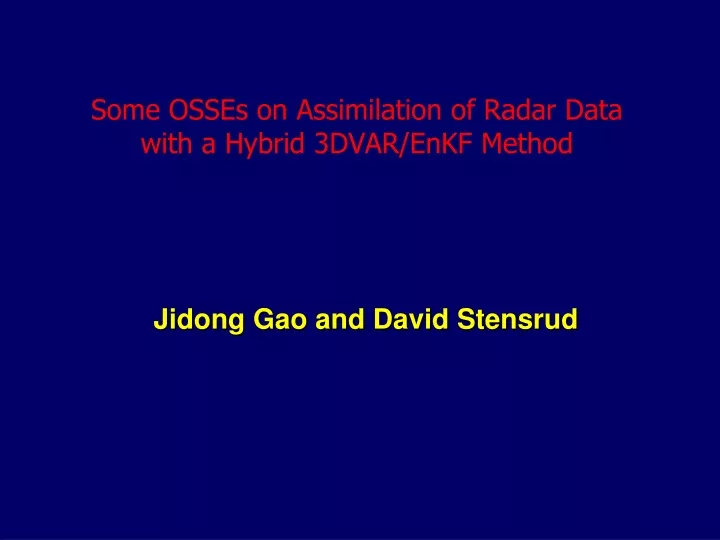 some osses on assimilation of radar data with a hybrid 3dvar enkf method