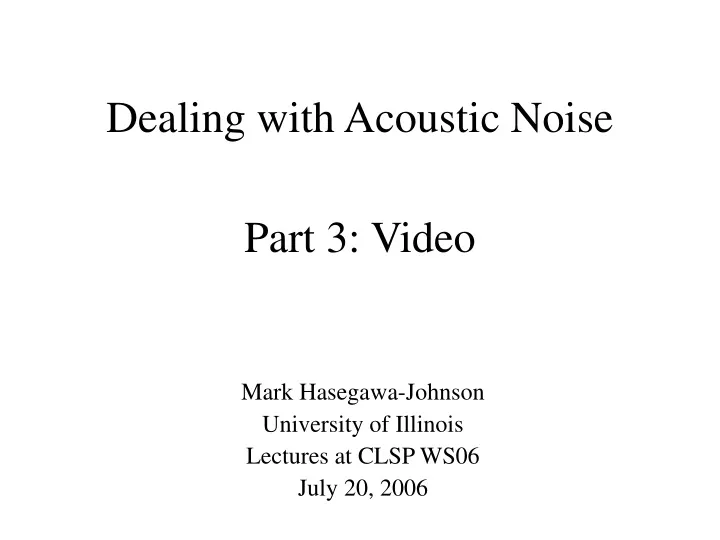 dealing with acoustic noise part 3 video