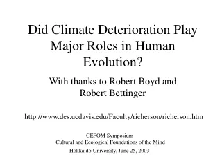 Did Climate Deterioration Play Major Roles in Human Evolution?