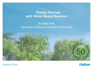 Energy Savings with Water Based Systems