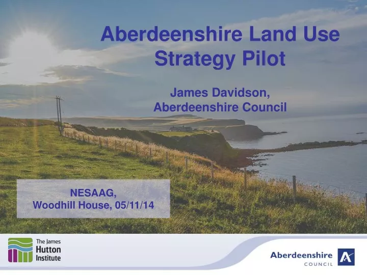 aberdeenshire land use strategy pilot james
