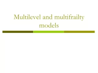 Multilevel and multifrailty models