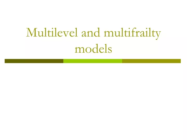 multilevel and multifrailty models