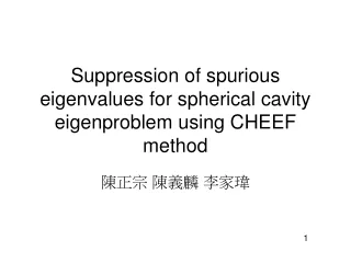 Suppression of spurious eigenvalues for spherical cavity eigenproblem using CHEEF method