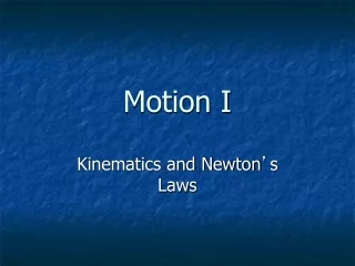 Motion I