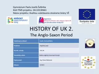 HISTORY OF UK 2. The Anglo-Saxon Period