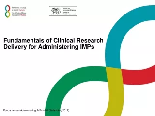 Fundamentals of Clinical Research Delivery for Administering IMPs