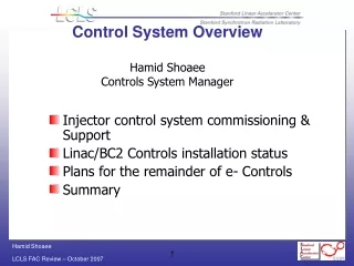 Control System Overview Hamid Shoaee Controls System Manager