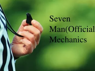 Seven  Man(Officials) Mechanics