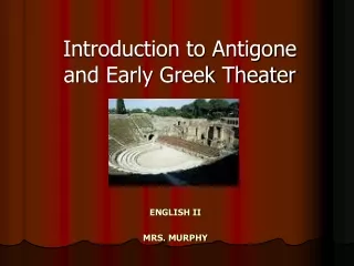 Introduction to Antigone and Early Greek Theater