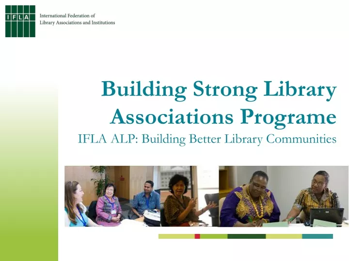 building strong library associations programe ifla alp building better library communities