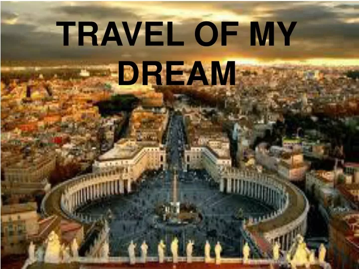 travel of my dream