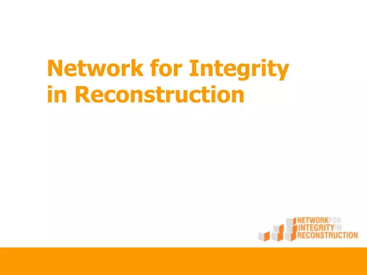 network for integrity in reconstruction