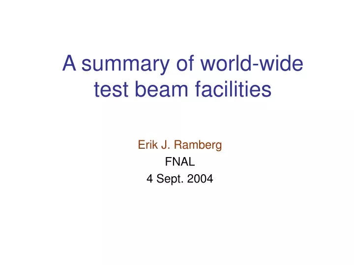 a summary of world wide test beam facilities