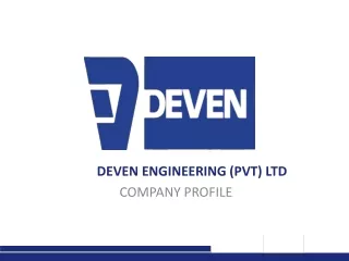 DEVEN ENGINEERING (PVT) LTD  COMPANY PROFILE