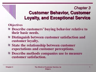 Chapter 3 Customer Behavior, Customer  Loyalty, and Exceptional Service