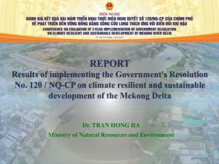 Dr. TRAN HONG HA Ministry of Natural Resources and Environment