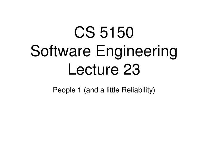 cs 5150 software engineering lecture 23