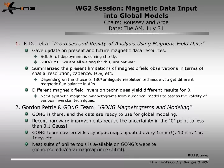 wg2 session magnetic data input into global models chairs roussev and arge date tue am july 31
