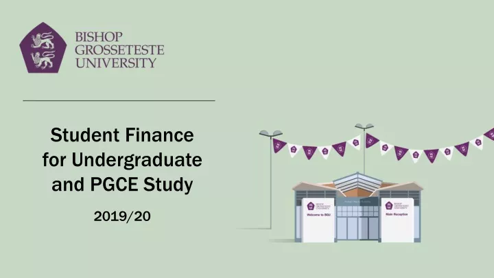 student finance for undergraduate and pgce study
