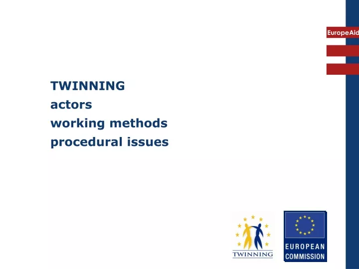twinning actors working methods procedural issues