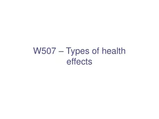 W507 – Types of health effects