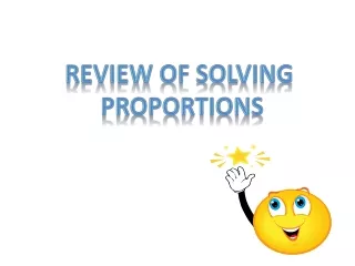 Review of solving  Proportions