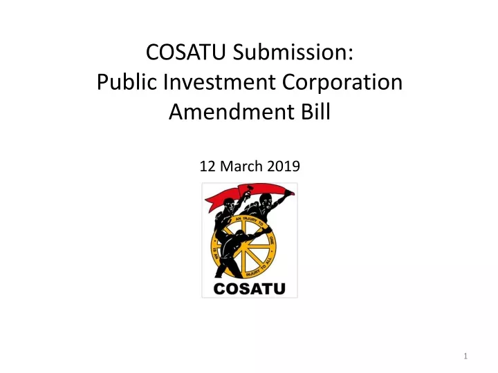 cosatu submission public investment corporation amendment bill 12 march 2019