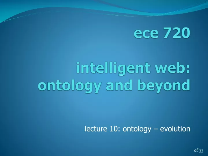 ece 720 intelligent web ontology and beyond