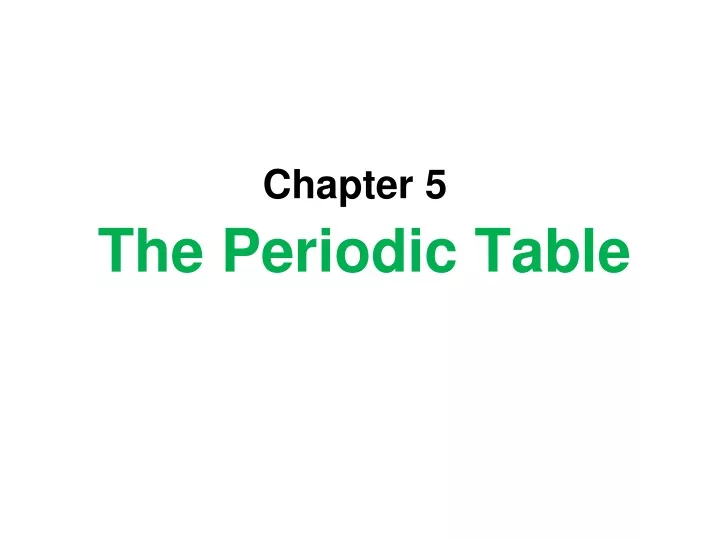 chapter 5 the periodic table