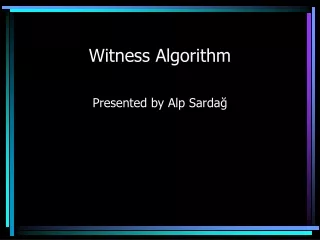 Witness Algorithm