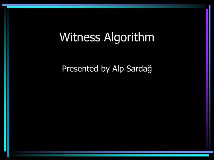 witness algorithm