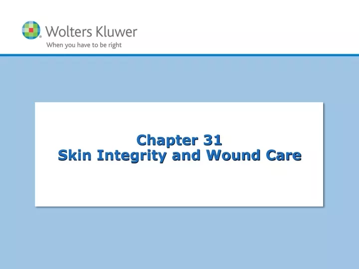 chapter 31 skin integrity and wound care