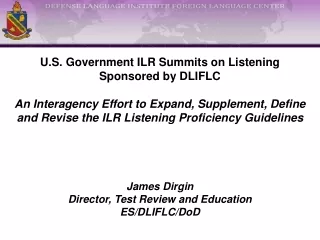 U.S. Government ILR Summits on Listening Sponsored by DLIFLC