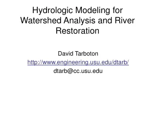 Hydrologic Modeling for Watershed Analysis and River Restoration