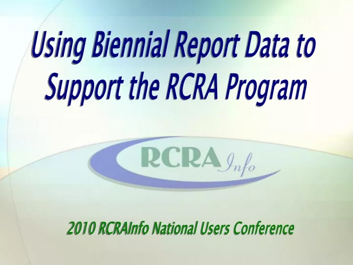 using biennial report data to support the rcra