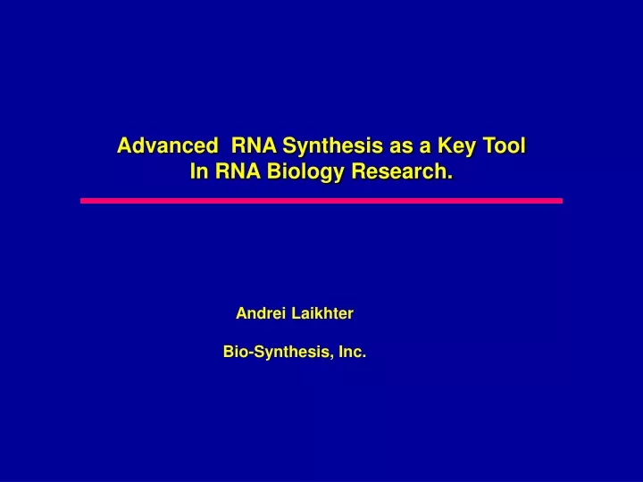 advanced rna synthesis as a key tool