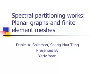 Spectral partitioning works: Planar graphs and finite element meshes