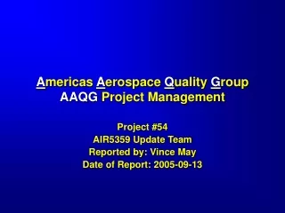 A mericas  A erospace  Q uality  G roup AAQG  Project Management