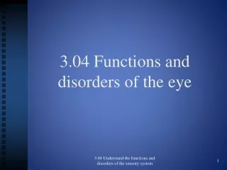 3.04 Functions and disorders of the eye