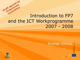 Introduction to FP7 and the ICT Workprogramme 2007 - 2008