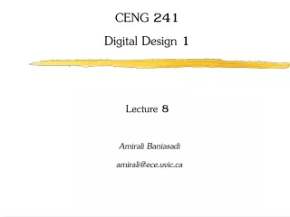 CENG 241 Digital Design 1 Lecture 8