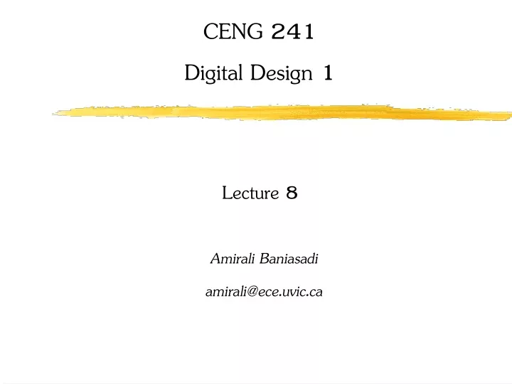 ceng 241 digital design 1 lecture 8