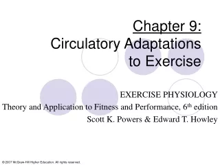 Chapter 9: Circulatory Adaptations  to Exercise