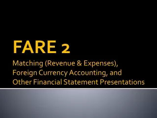FARE 2 Matching (Revenue &amp; Expenses),  Foreign Currency Accounting, and