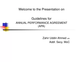 Welcome to the Presentation on  Guidelines for ANNUAL PERFORMANCE AGREEMENT (APA)