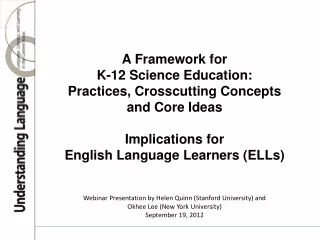 A Framework for  K-12 Science Education:  Practices, Crosscutting Concepts  and Core Ideas