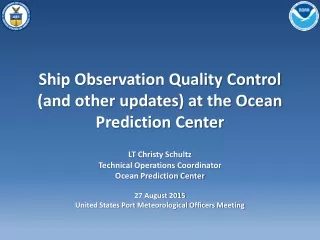 Ship Observation Quality Control (and other updates) at the Ocean Prediction Center
